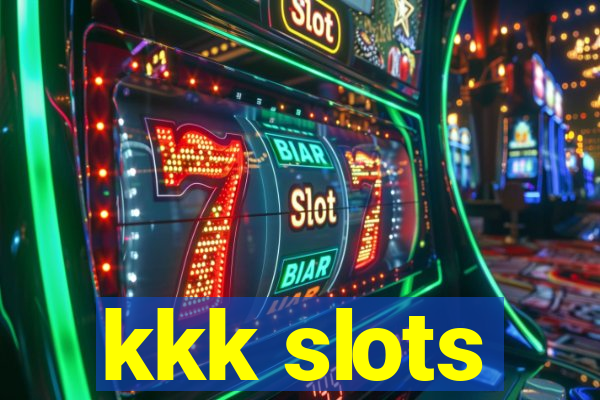 kkk slots