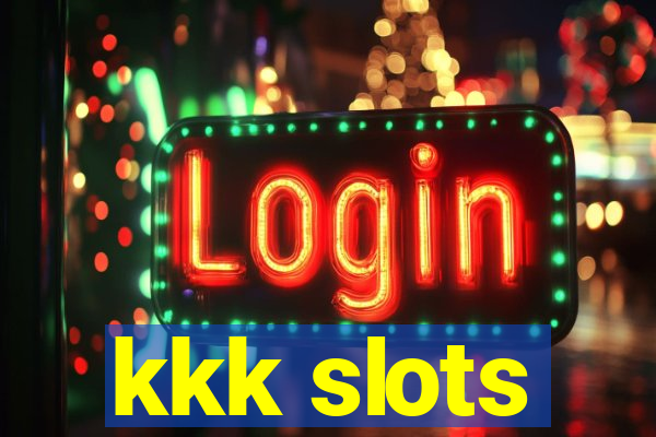 kkk slots