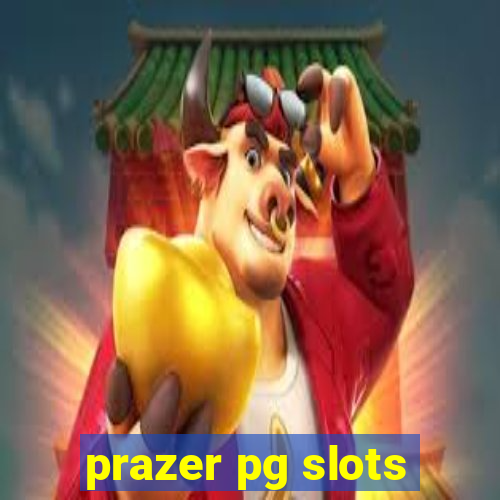 prazer pg slots