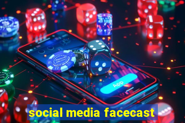 social media facecast