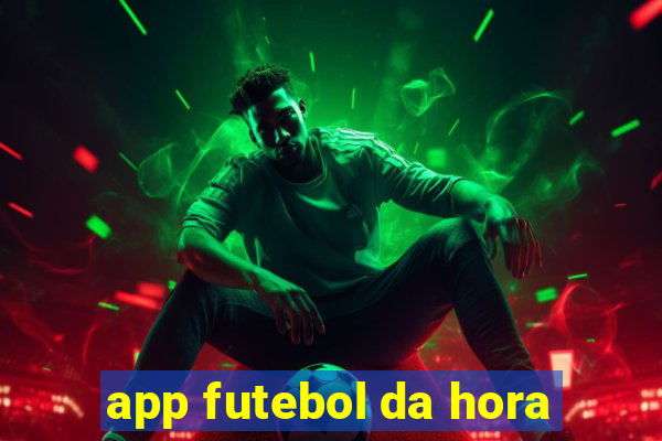 app futebol da hora