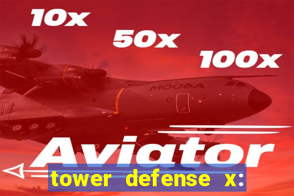 tower defense x: beta codes