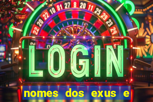 nomes dos exus e seus significados