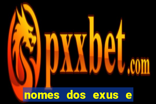 nomes dos exus e seus significados