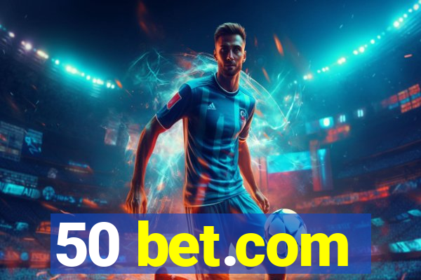 50 bet.com