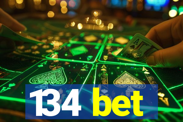 134 bet