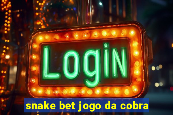 snake bet jogo da cobra