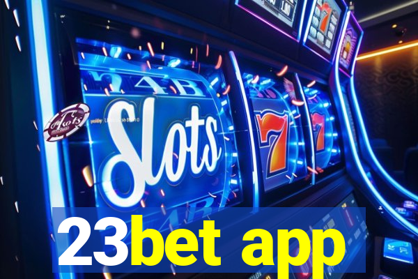 23bet app