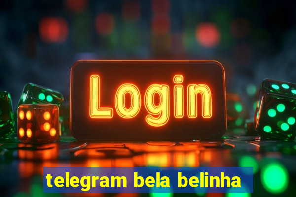 telegram bela belinha