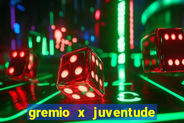 gremio x juventude futebol play hd