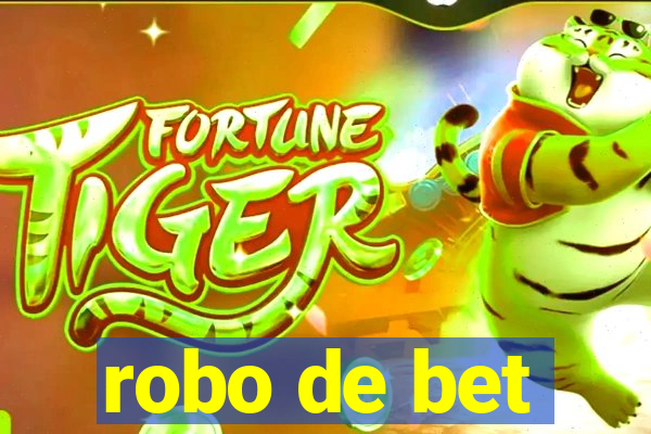 robo de bet