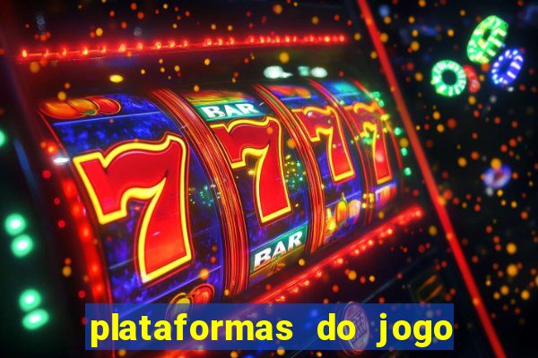 plataformas do jogo do tigre