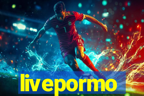 livepormo