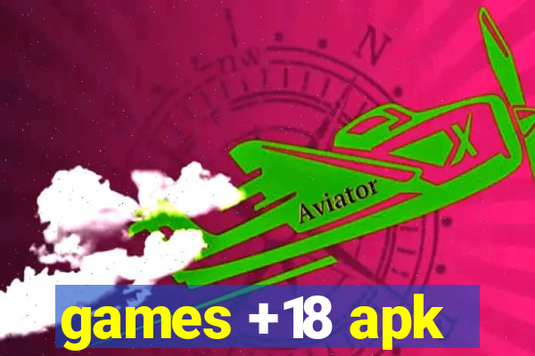 games +18 apk