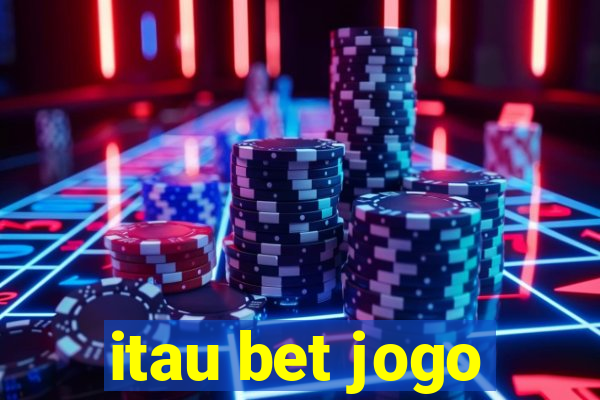 itau bet jogo