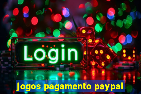 jogos pagamento paypal