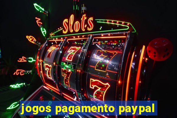 jogos pagamento paypal