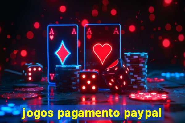 jogos pagamento paypal