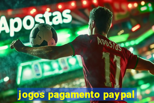 jogos pagamento paypal