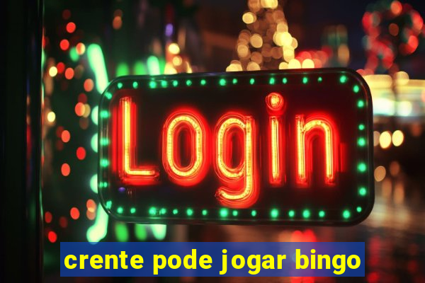 crente pode jogar bingo