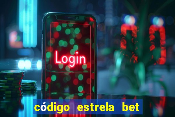 código estrela bet 5 reais