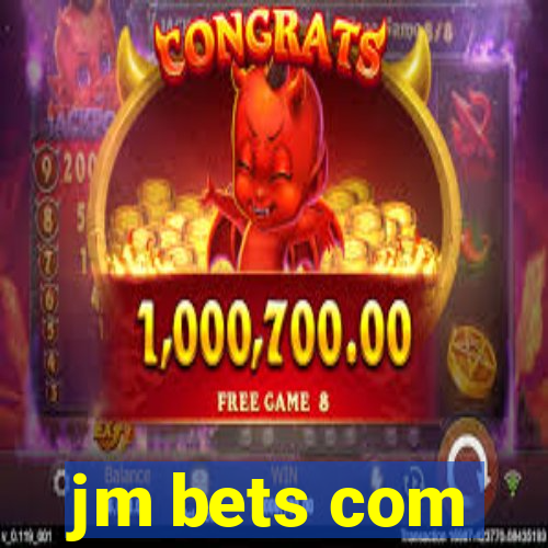 jm bets com