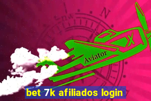 bet 7k afiliados login