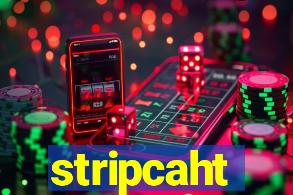 stripcaht