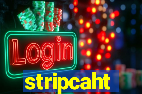 stripcaht