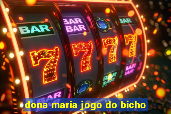 dona maria jogo do bicho