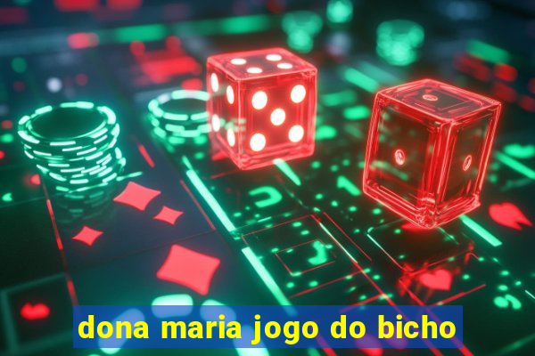 dona maria jogo do bicho