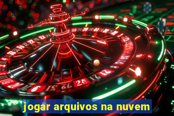 jogar arquivos na nuvem