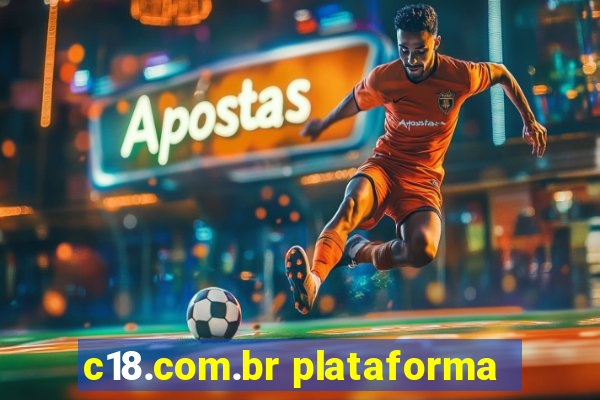 c18.com.br plataforma