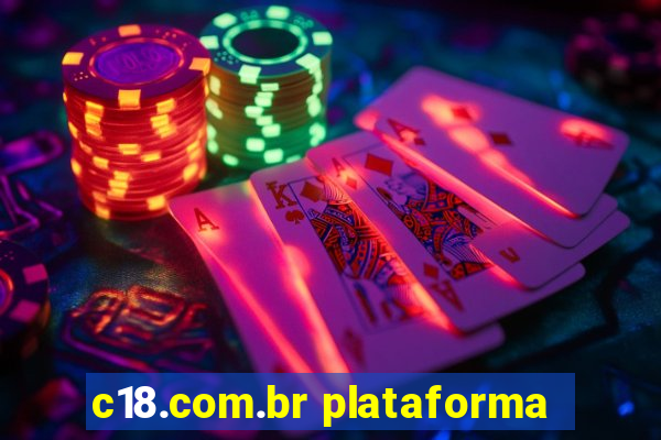 c18.com.br plataforma