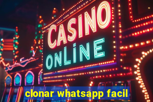 clonar whatsapp facil