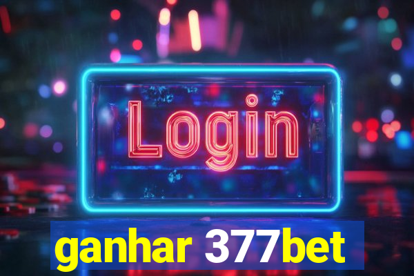 ganhar 377bet