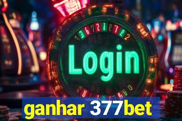 ganhar 377bet