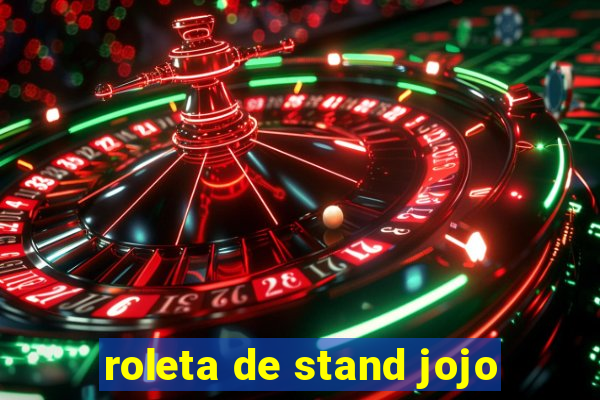 roleta de stand jojo