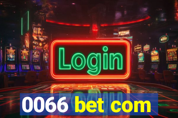 0066 bet com