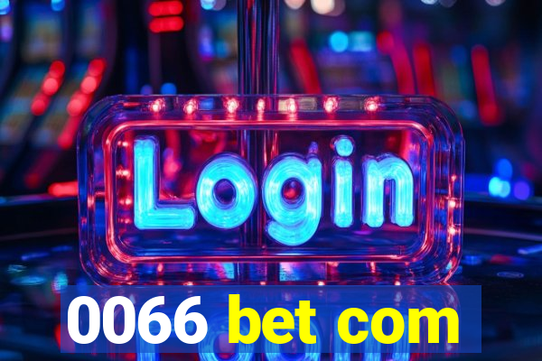 0066 bet com