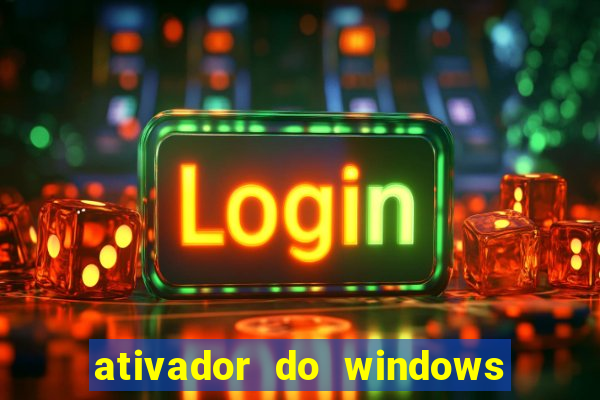 ativador do windows 7 ultimate