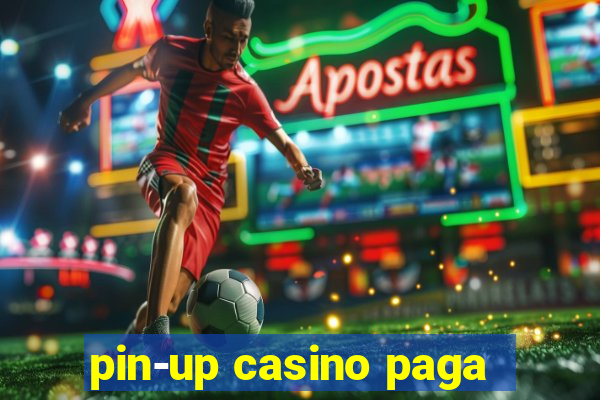 pin-up casino paga