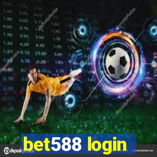 bet588 login