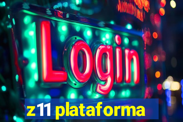 z11 plataforma