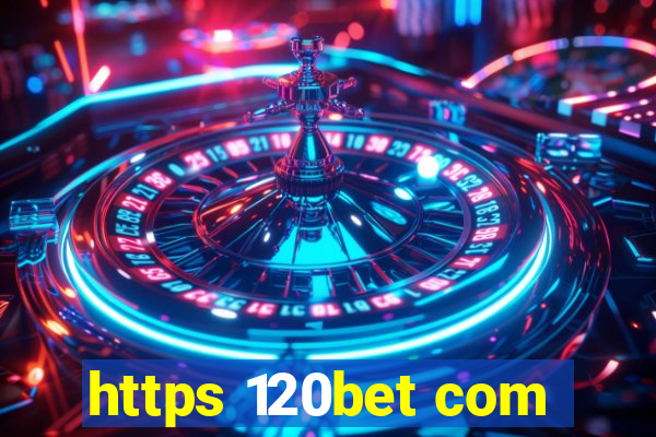 https 120bet com