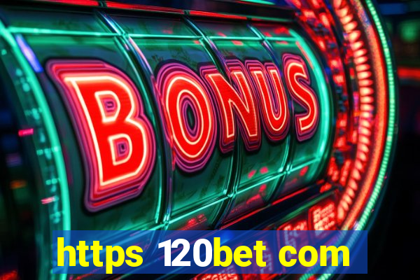 https 120bet com