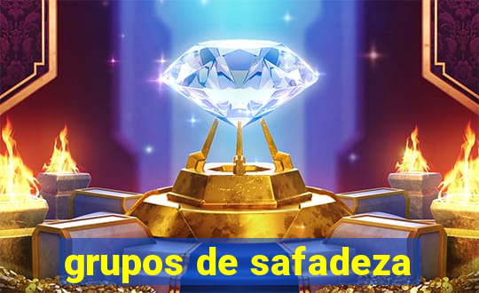 grupos de safadeza