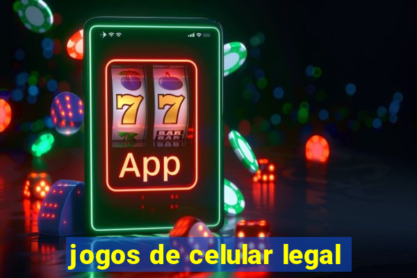 jogos de celular legal