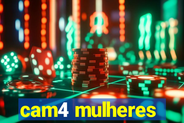 cam4 mulheres