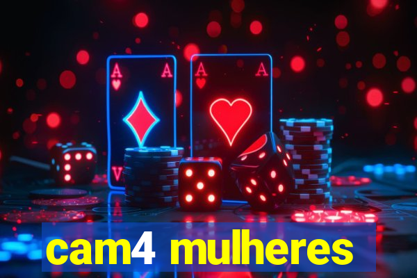 cam4 mulheres